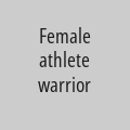 Female athlete warrior