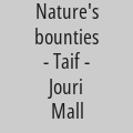 Nature's bounties - Taif - Jouri Mall