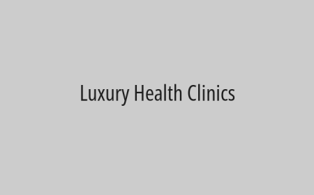 Luxury Health Clinics