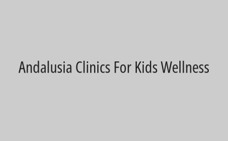 Andalusia Clinics For Kids Wellness